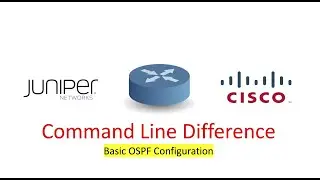 How To Configure OSPF | Juniper Vs Cisco | CLI Difference - Basic