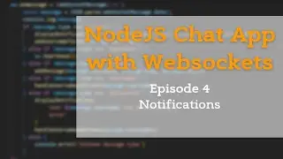 Chat app in NodeJs - Episode 4 - Adding notifications