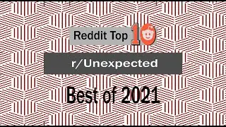 REDDIT STORIES 2021: r/unexpected