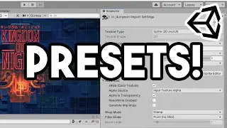 The Unity preset system / Setting up default import settings
