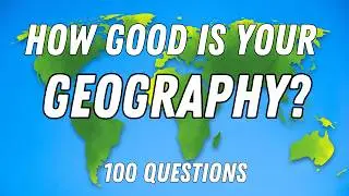 World Geography Quiz | 100 Questions -  How Many Can You Answer? | Best Ultimate Quiz