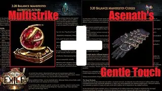 [PoE 3.20] Awakened Multistrike + Asenaths Gentle Touch - Altars & Curses Balance Manifesto - 1118