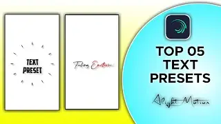 Top 05+🔥Alight Motion Text Animation Presets |AlightMotion Preset Download Free 10+ text presets|