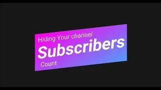 How to hide your subscribers count | 2020