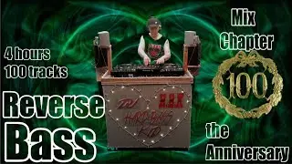 Reverse Bass. DJ H.B.K Mix Number 100 the Anniversary. re-uploaded and cut due to copyright claim