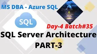 DAY4: SQL Server & Storage Architecture PART3