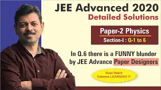 JEE Advanced 2020 Physics Speed Solutions (Paper 2) | Q. 1 to 6