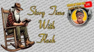 Flash In Your Pan's Story Time With Flash Live Pilot Episode Replay.