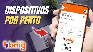 Como ativar os dispositivos por perto do APP Banco BMG