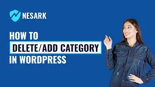 How to delete/add category in WordPress | How to remove category in WordPress | Nesark