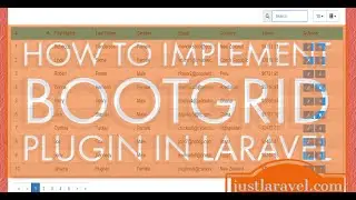 How to implement BootGrid plugin in Laravel - Code Explanation || Just Laravel