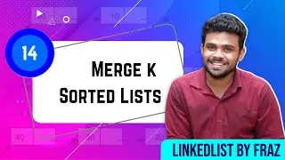 Merge k Sorted Lists | EP 14