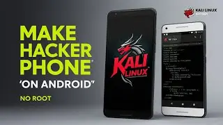 How To Make a Real Hacker Phone using Kali Linux | Install Kali Linux on Android without Root #hack