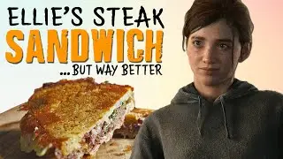 Making Ellie's Steak Sandwich From The Last of Us Part II