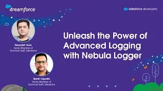 Unleash the Power of Advanced Logging with Nebula Logger | Dreamforce 2023