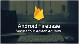 Secure AdMob AdUnits IDs using Firebase Database | Android Firebase Tutorials