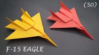 How to make a new paper airplane || F-15 EAGLE || Flies forever || Paper plane 286