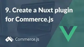 9. Create a Nuxt plugin for Commerce.js | Create a Nuxt.js store with Commerce.js