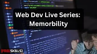 Web Dev Live Series: Memorbility