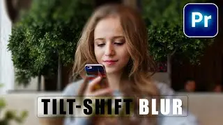 TILT SHIFT BLUR Effect in Premiere Pro