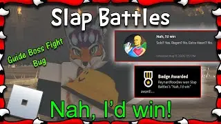 ROBLOX | Slap Battles - Nah I'd win! (⚠ Guide Boss Fight Bug) #1 | 1080HD