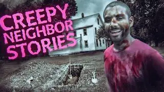 7 MORE True Scary Crazy Neighbor Horror Stories