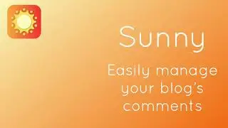 Sunny - Blog Comment Manager