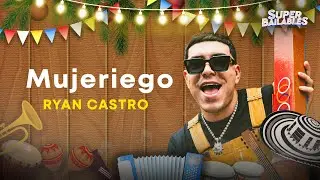 Mujeriego, Ryan Castro - Video Letra