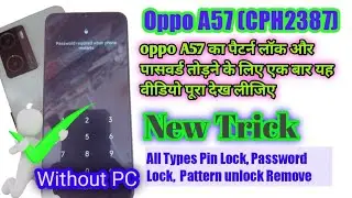 OPPO A57 (2022) Hard Reset / How To Unlock OPPO A57 / Password Lock, Pattern Lock Remove Without Pc