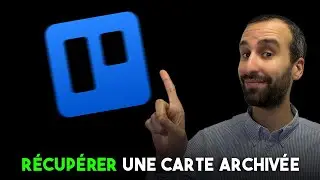 Afficher la liste des cartes archivées sur Trello [Tutoriel]