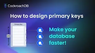 How To Design Primary Keys & Make Your Database Faster