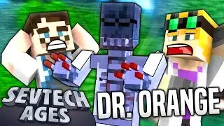 Minecraft - DR ORANGE - SevTech Ages #9