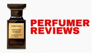 Tom Ford Tobacco Vanille | Perfumer Reviews