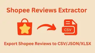 How to scrape and export Shopee reviews and export to CSV/JSON/EXCEL 2024