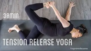 Tension release full body yoga | chest, side, upper body & hip relief | 30min