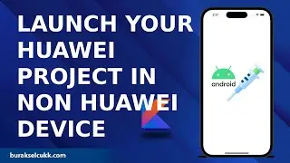 LAUNCH YOUR HUAWEI PROJECT IN NON HUAWEI DEVICE