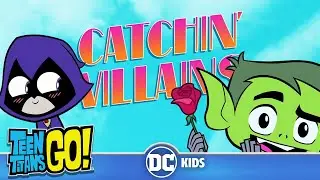 Teen Titans Go! | Sing Along: Catchin Villains by Beast Boy | @dckids