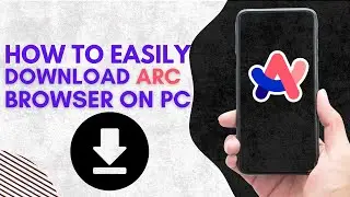 How to EASILY Download Arc Browser on PC (EASY 2024)