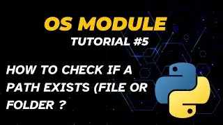 How to check if file or folder exists | Tutorial - 5 | OS Module | Python