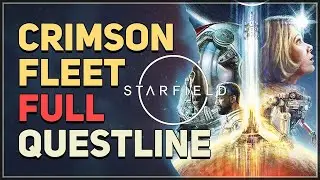 Full Crimson Fleet Quest Line Starfield