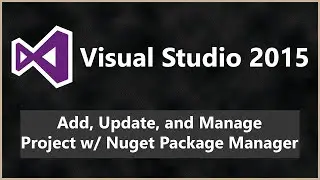 Project Dependencies with Nuget Package Manager | Visual Studio