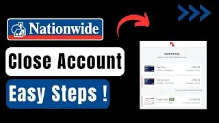 How To Close Nationwide Account !