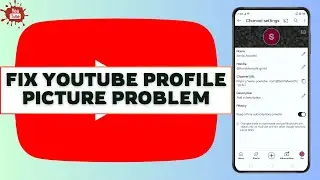 How to Fix YouTube Profile Picture not Changing