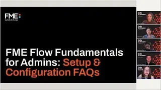 FME Flow Fundamentals for Admins: Setup & Configuration FAQs