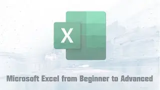 Microsoft Excel from Beginner to Advanced - Full Course (Part 1/2)