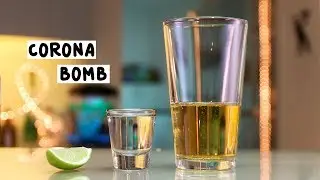 Corona Bomb - Tipsy Bartender