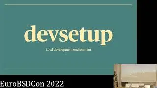 devsetup local development environment based on pkgsrc - Pierre Pronchery -   EuroBSDcon 2022