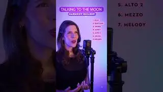 Talking To The Moon - Harmony Building Version