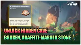 How to use Broken, Graffiti-Marked Stone | Unlock Hidden Cave - Genshin Impact