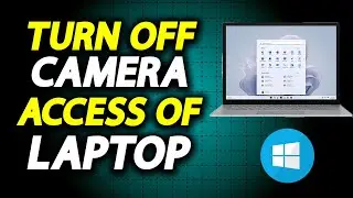 How To Block Camera Access On Laptop - How To Easily